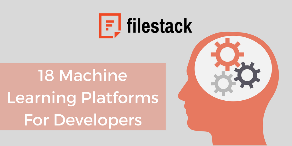 18 machine learning platforms for developers