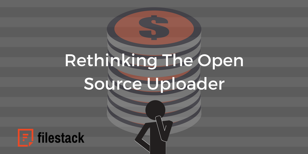 Rethinking The Open Source Uploader