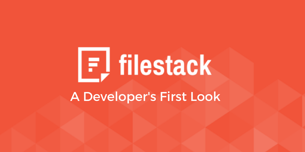 A developer's first look at Filestack