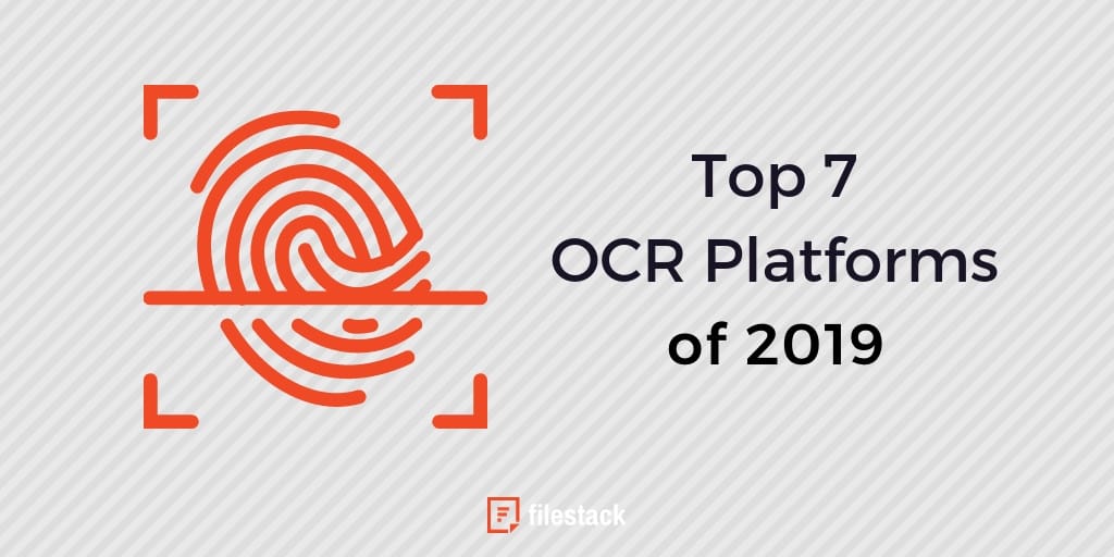 Top 7 OCR Platforms of 2019