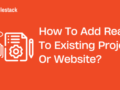 How To Add React To Existing Project Or Website?