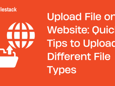 Upload File on Website: Quick Tips to Upload Different File Types