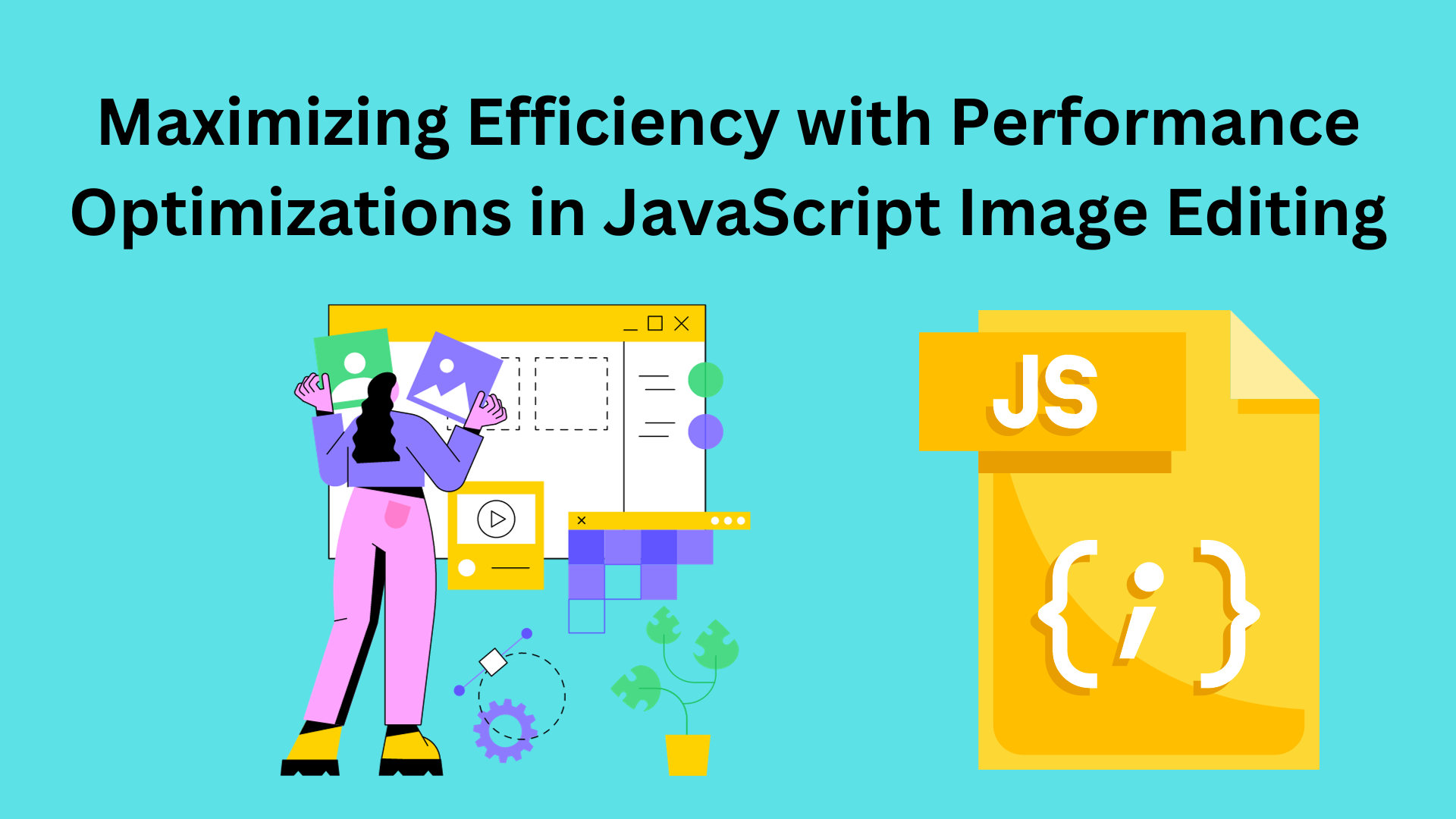 Maximizing Efficiency with Performance Optimizations in JavaScript Image Editing