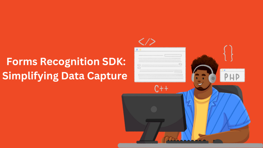 Simplifying Data Capture: Streamlining Form Data Extraction with SDKs