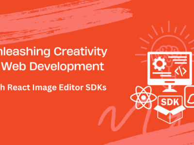 Unleashing Creativity in Web Development with React Image Editor SDKs