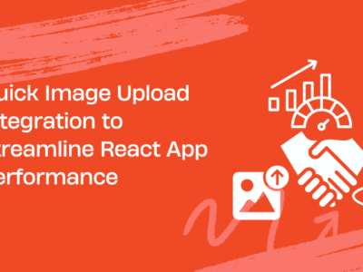 Quick Image Upload Integration to Streamline React App Performance