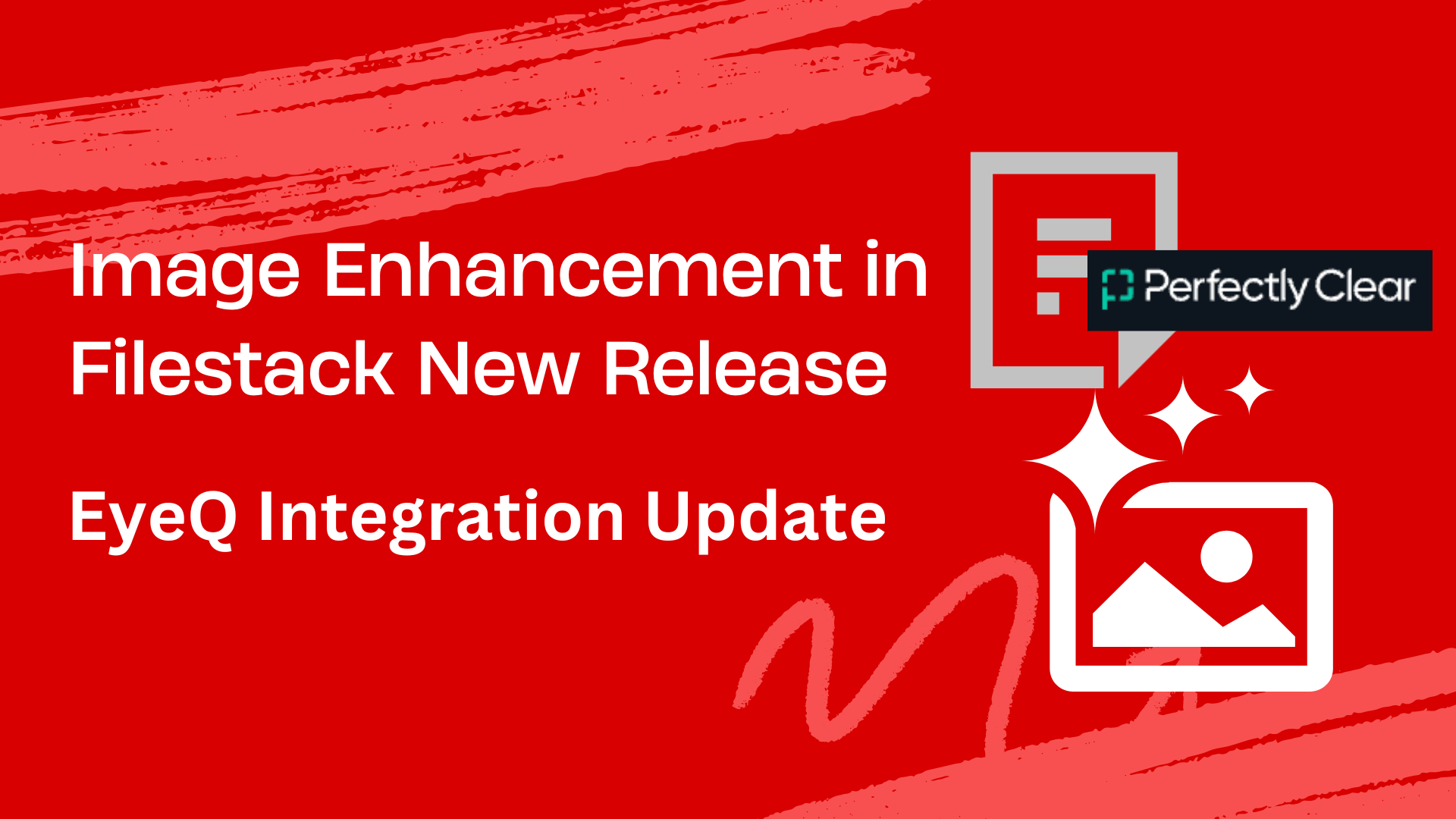 Image Enhancement in Filestack New Release - EyeQ Integration Update