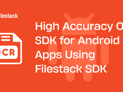 High Accuracy OCR SDK for Android Apps Using Filestack SDK