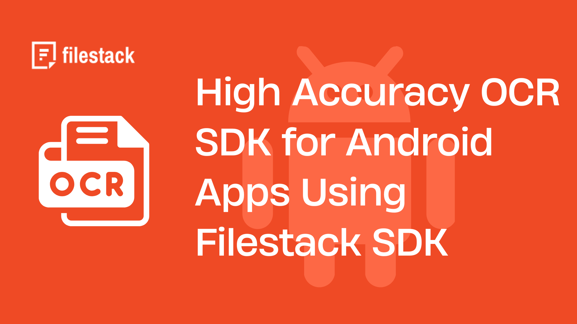 High Accuracy OCR SDK for Android Apps Using Filestack SDK