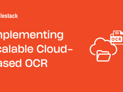 Implementing Scalable Cloud-Based OCR with Filestack A Comprehensive Guide