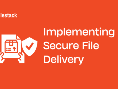Implementing Secure File Delivery