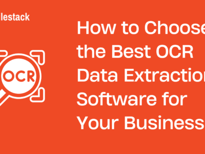 How to Choose the Best OCR Data Extraction Software for Your Business