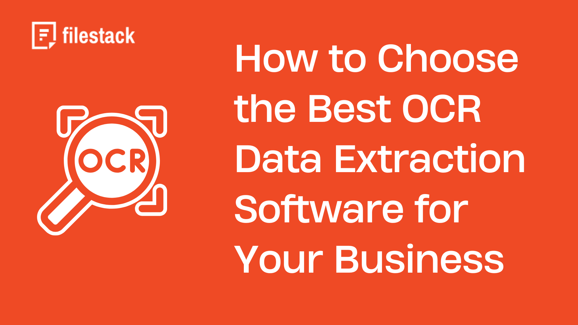 How to Choose the Best OCR Data Extraction Software for Your Business