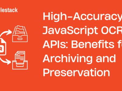 High-Accuracy JavaScript OCR APIs Benefits for Archiving and Preservation