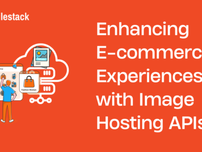 A Comprehensive Guide to Enhancing E-commerce Experiences with Image Hosting APIs