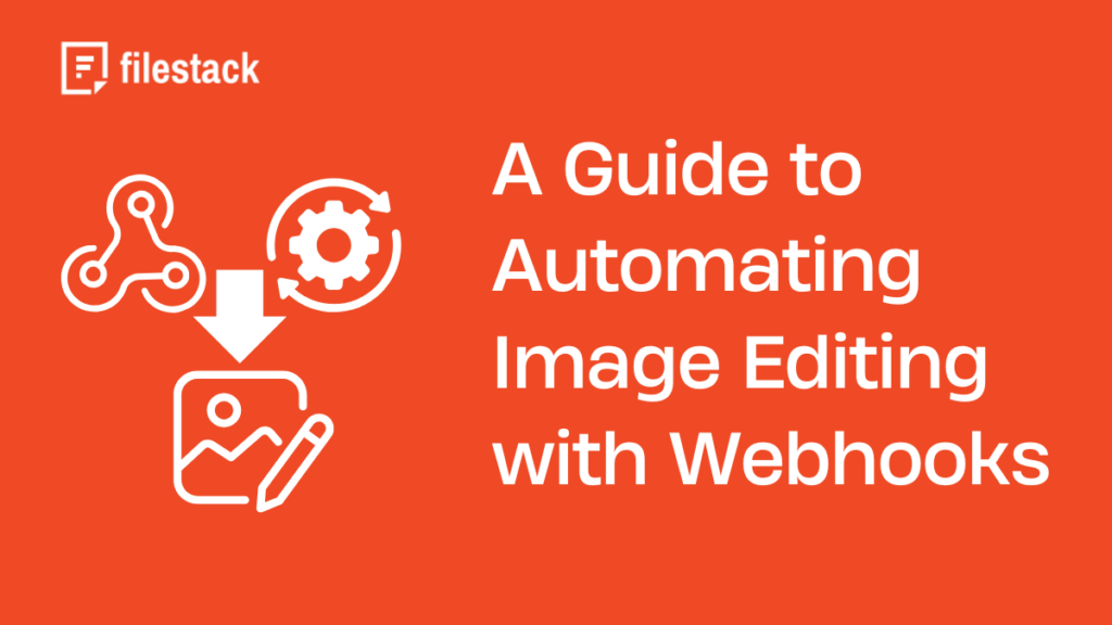 A Guide to Automating Image Editing with Webhooks