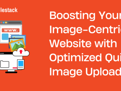 Boosting Your Image-Centric Website with Optimized Quick Image Uploads