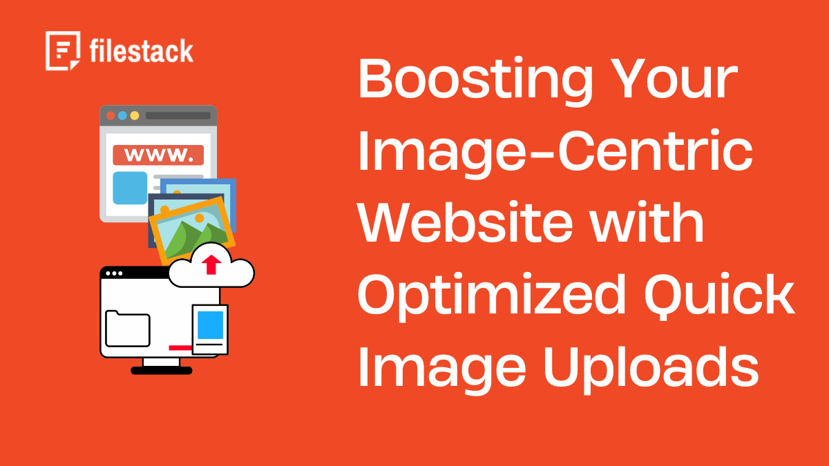 Boosting Your Image-Centric Website with Optimized Quick Image Uploads