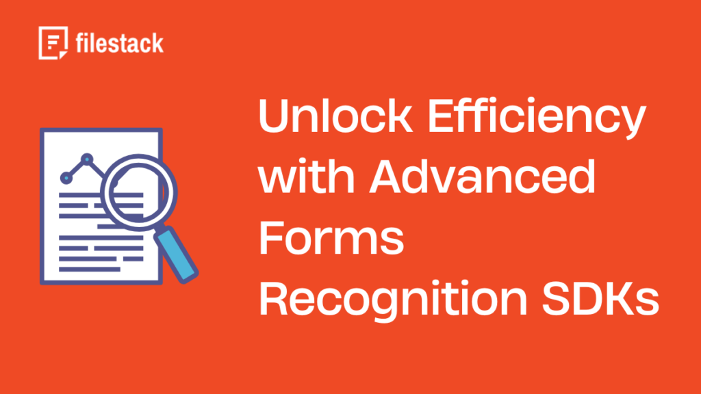 Unlock Efficiency with Advanced Forms Recognition SDKs