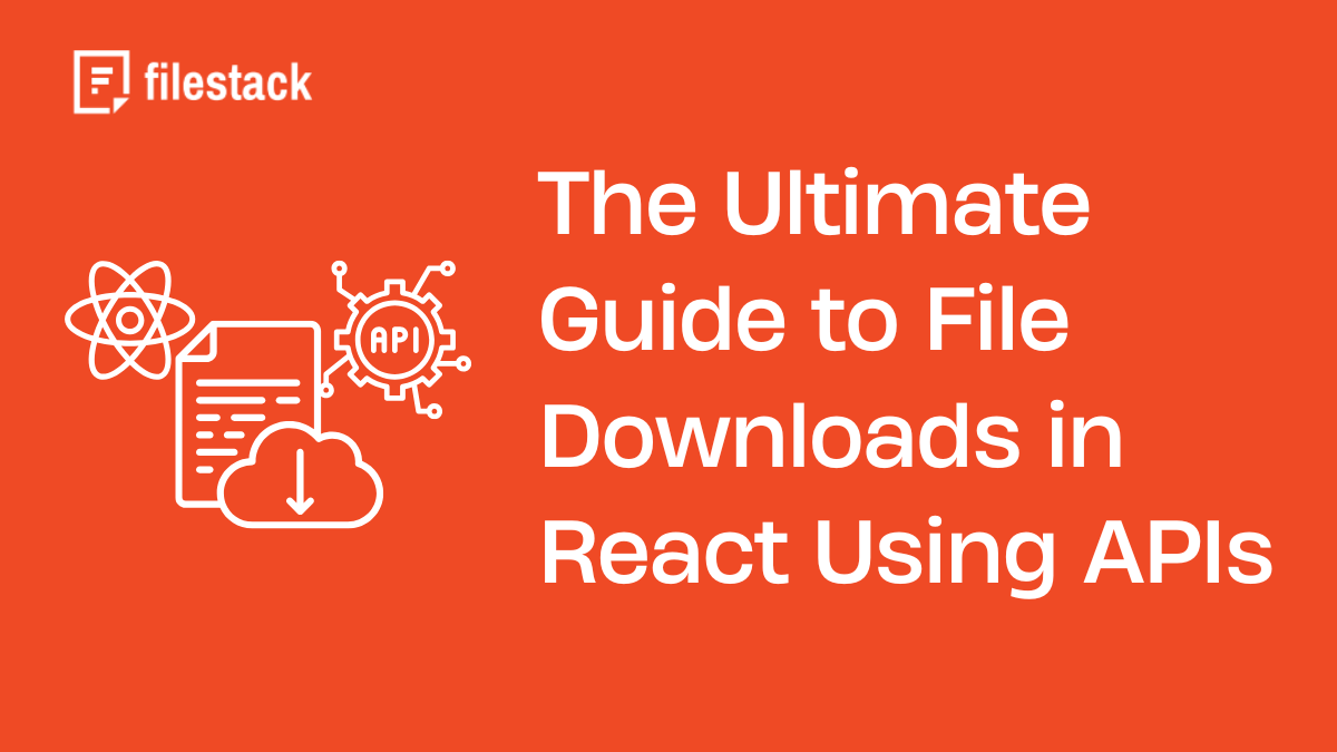 The Ultimate Guide to File Downloads in React Using APIs