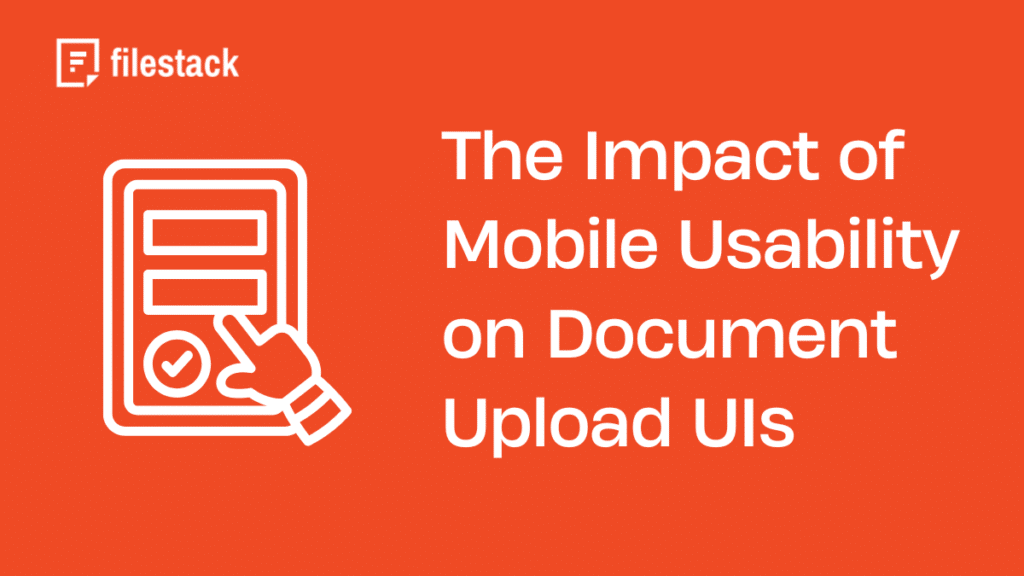 The Impact of Mobile Usability on Document Upload UIs