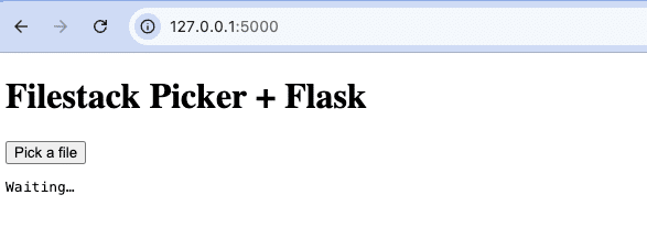 Local Flask App Serving Filestack File Picker UI on http://127.0.0.1:5000