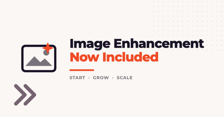Image Enhancement Now Included Start, Grow and Scale